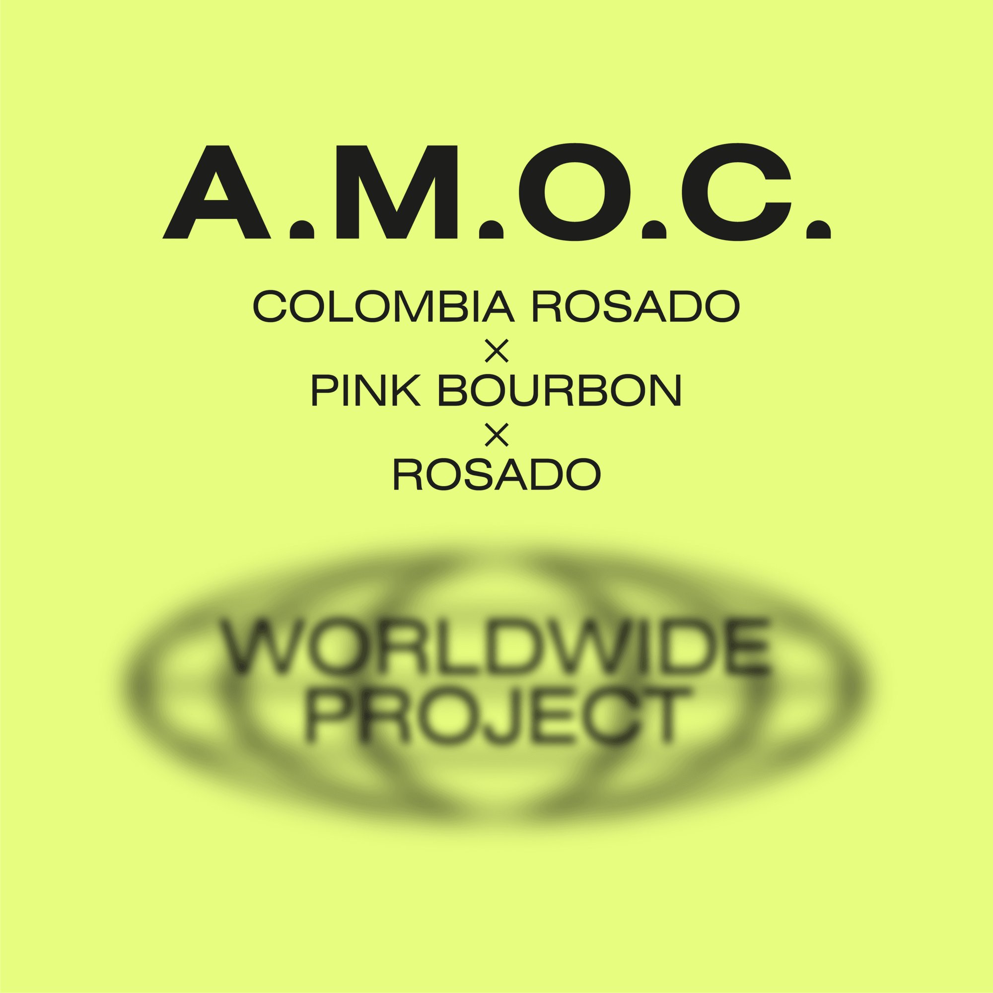 A.M.O.C. worldwide project – rosado × rosado