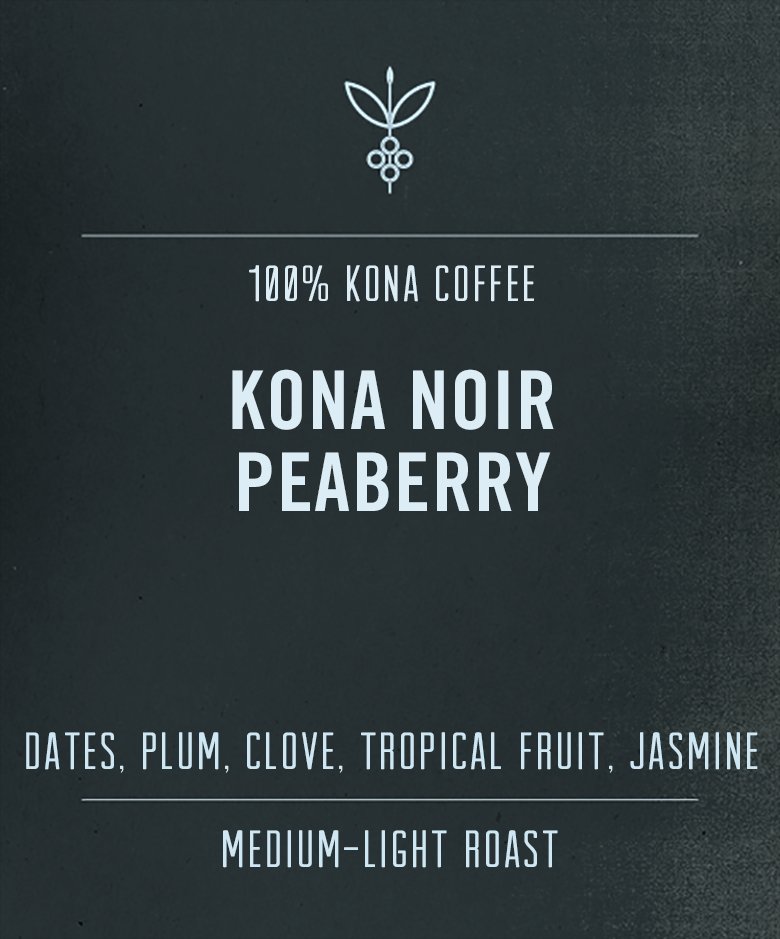 Kona Noir Peaberry | Wild & Rare Kona Peaberry