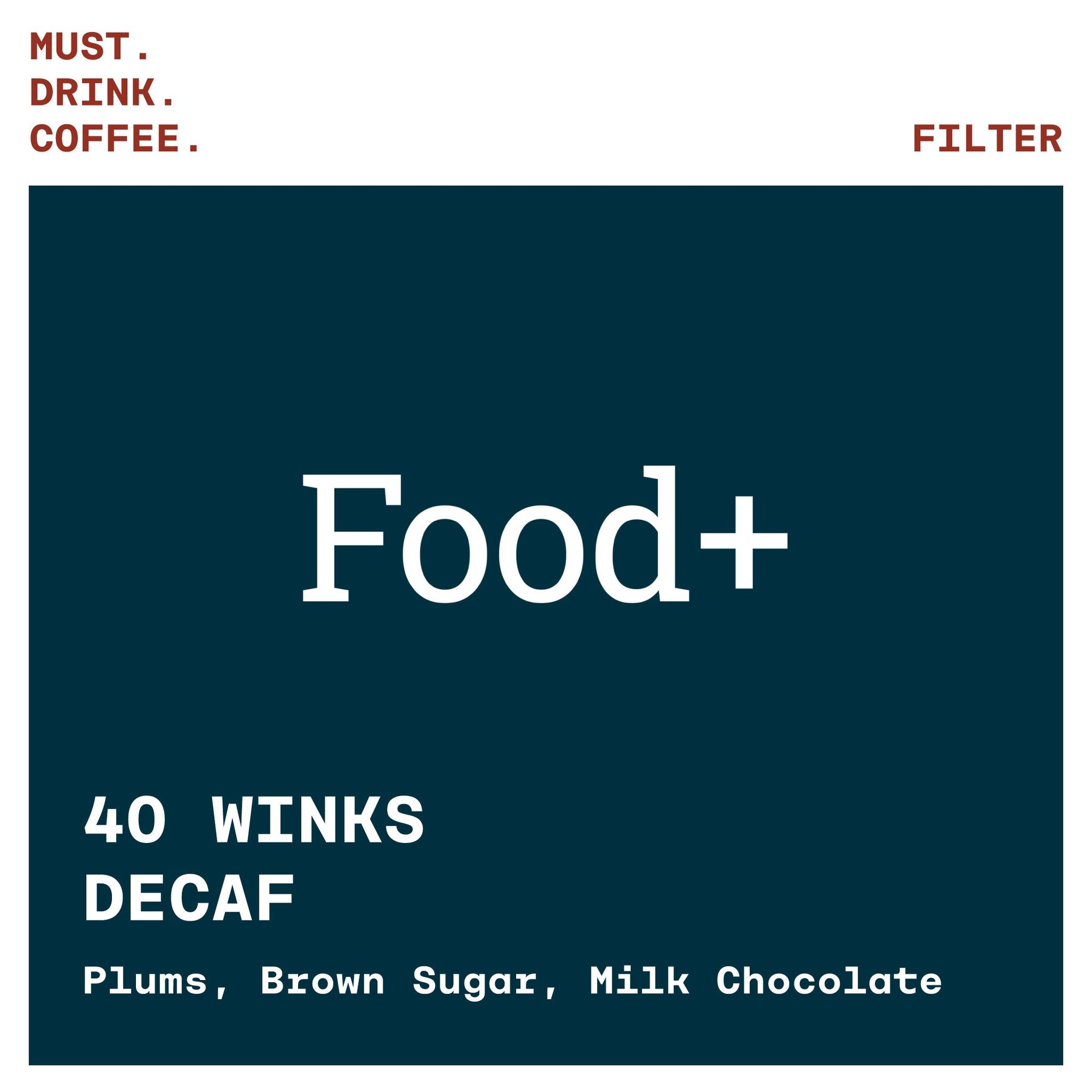 40 Winks Decaf, Custom: Food+ (Wholesale) - WTCG