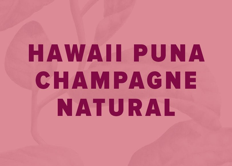Hawaii Puna Champagne Natural - Arakawa Estate