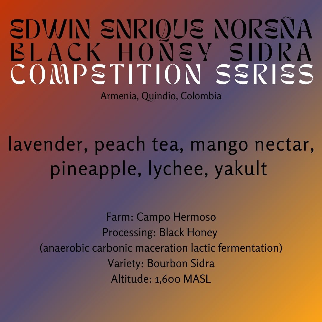 Edwin Enrique Noreña - Black Honey Sidra - Competition Series