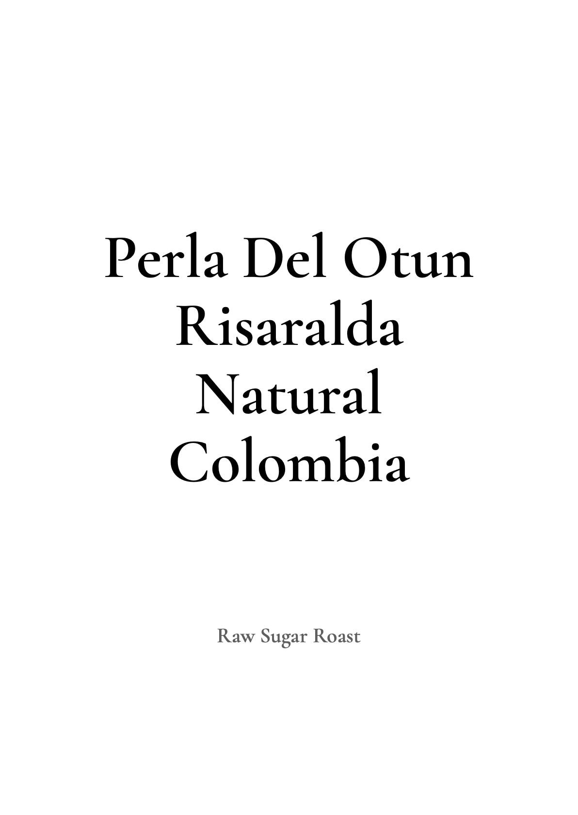 【NEW】Colombia Perla Del Otun