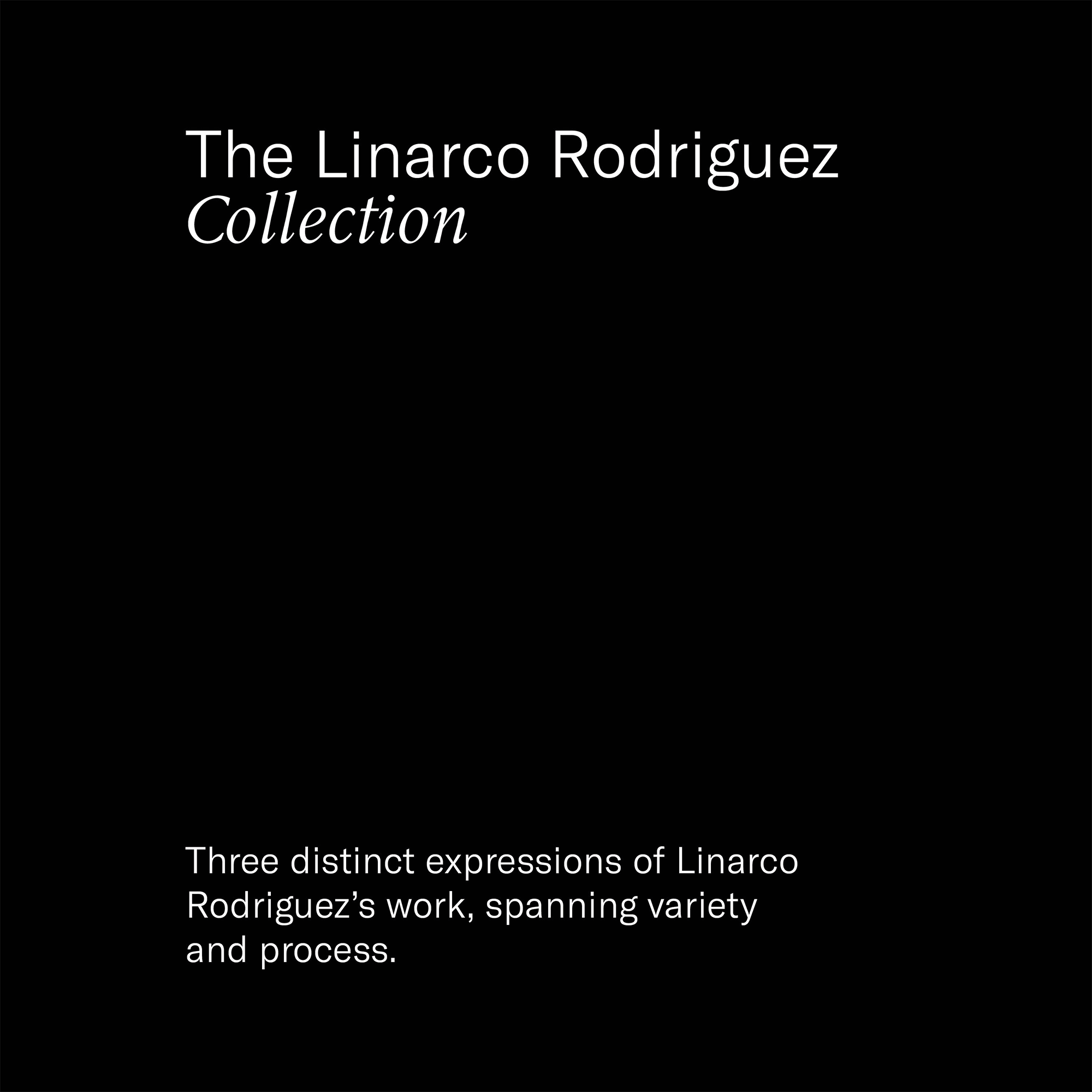 The Linarco Rodriguez Collection