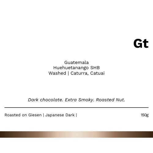 Gt - Guatemala Huehuetanango SHB Japanese Dark Roast