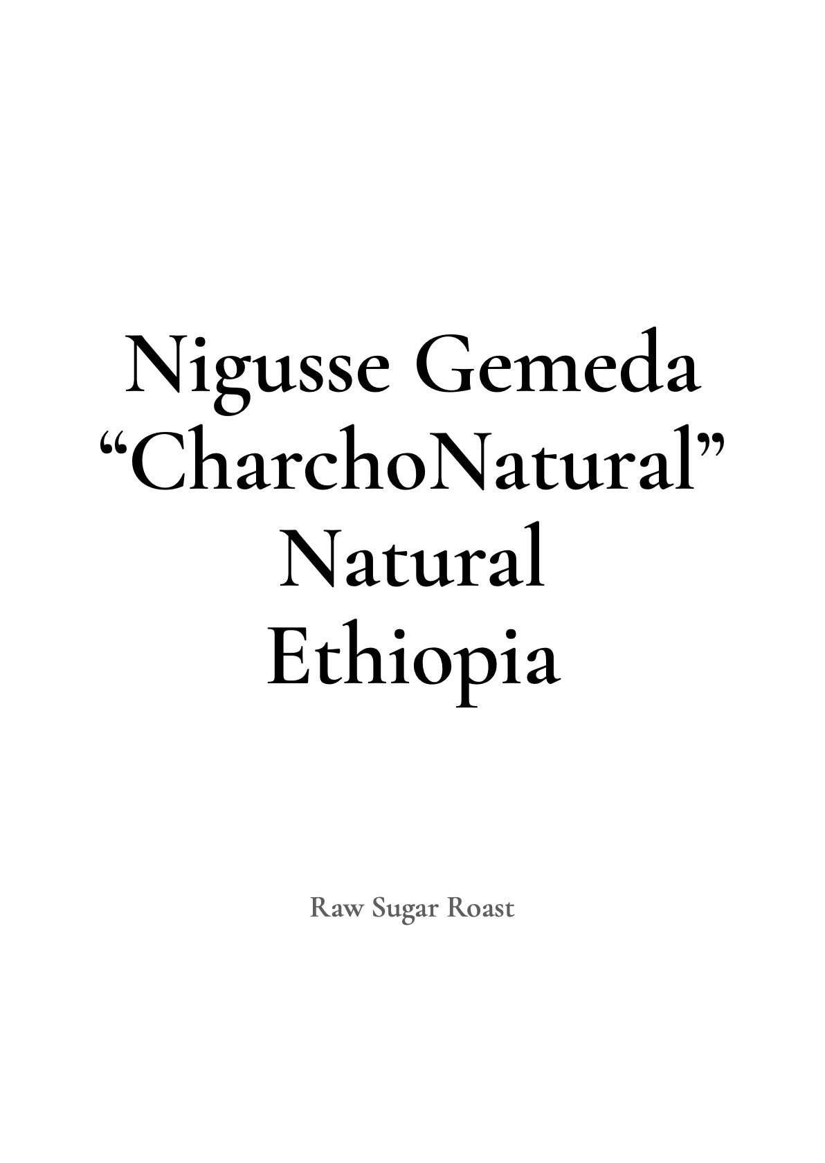 Ethiopia Nigusse Gemeda -Charcho Natural-