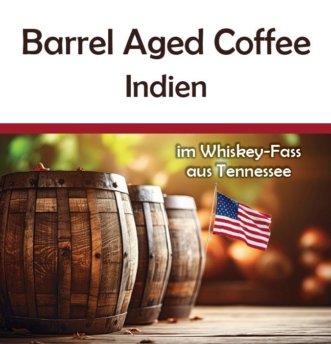 Barrel Aged Coffee „Indien“