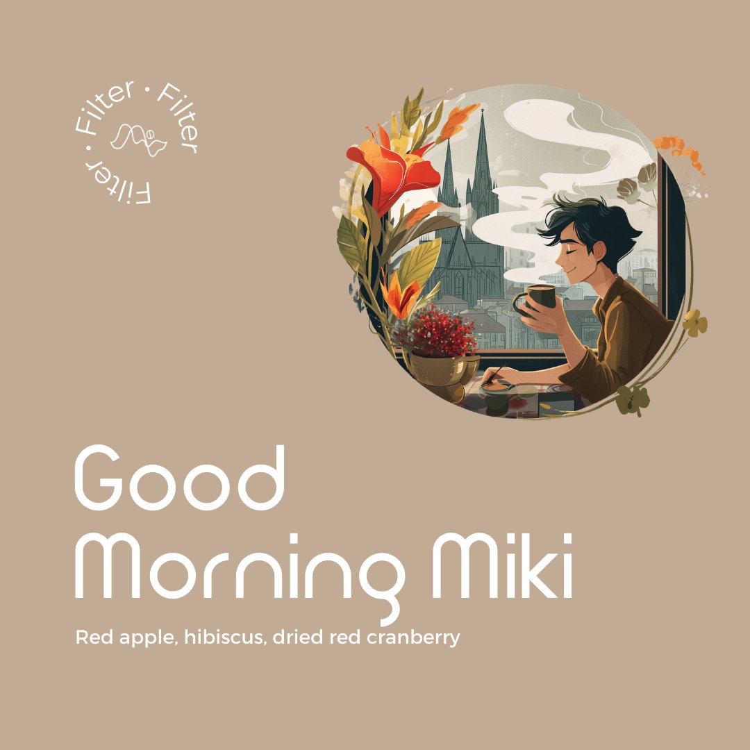 Good Morning Miki - Filter