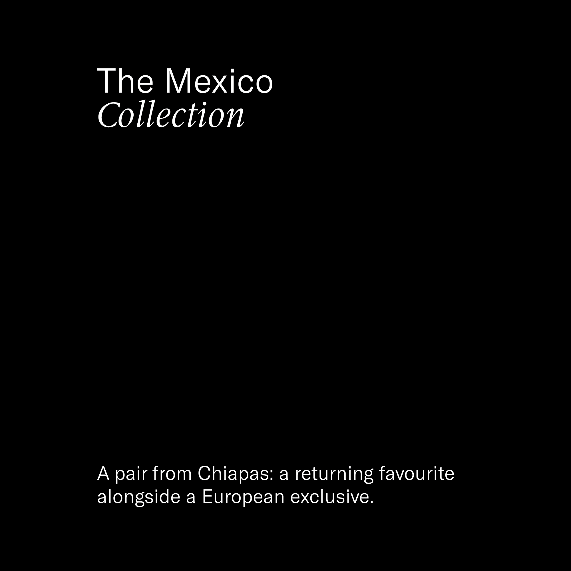 The Mexico Collection