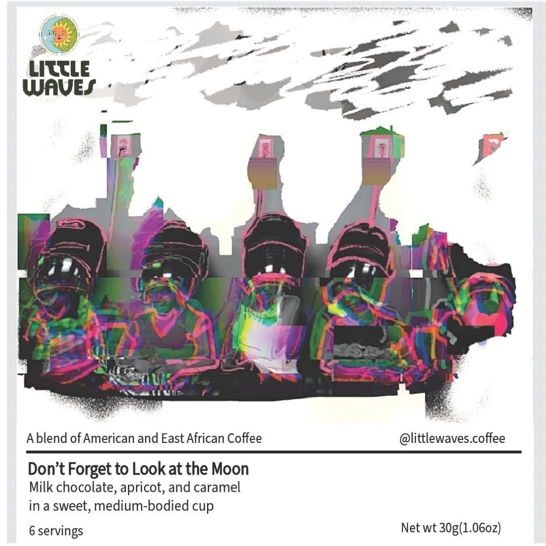 Instant Coffee - Everybody's Busy x LWC Collab - Don't Forget to Look at the Moon