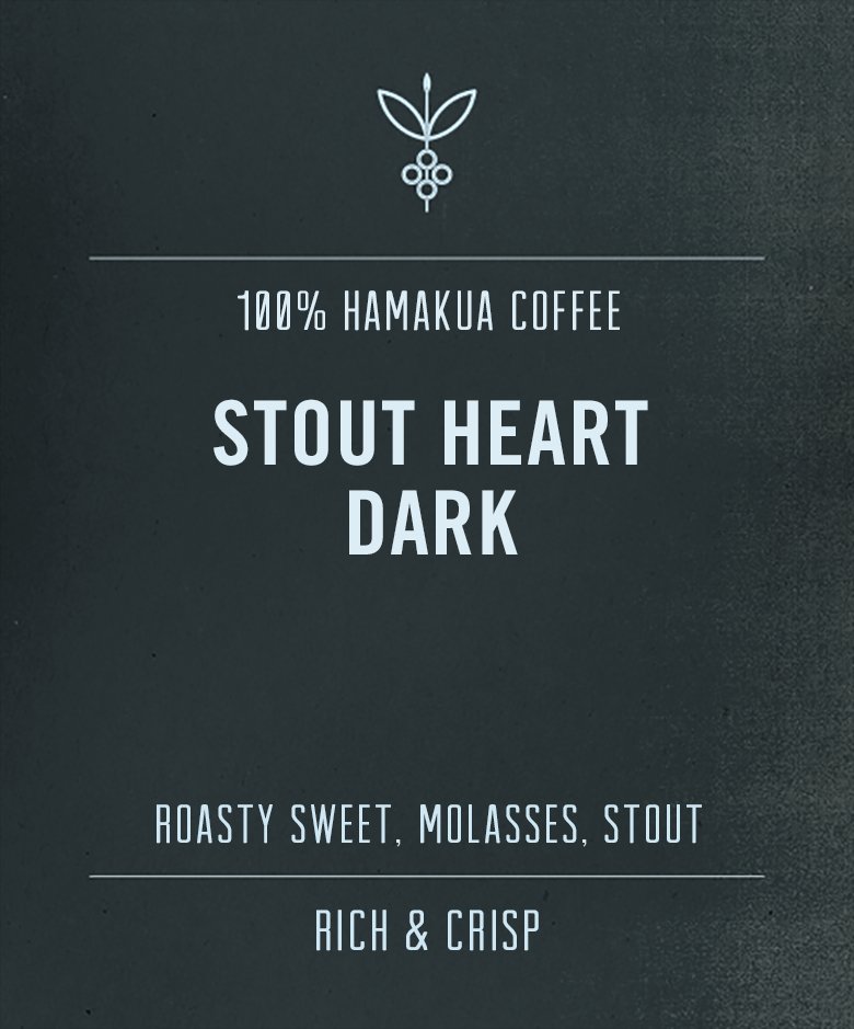 Hamakua Stout Heart Dark | 100% Hamakua Coffee