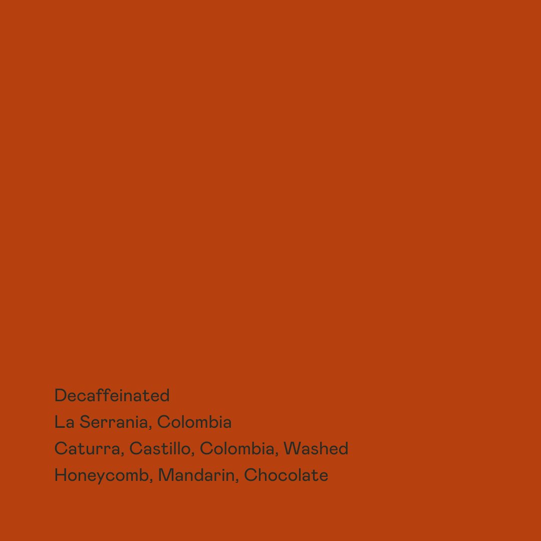 Decaffeinated - La Serrania Washed