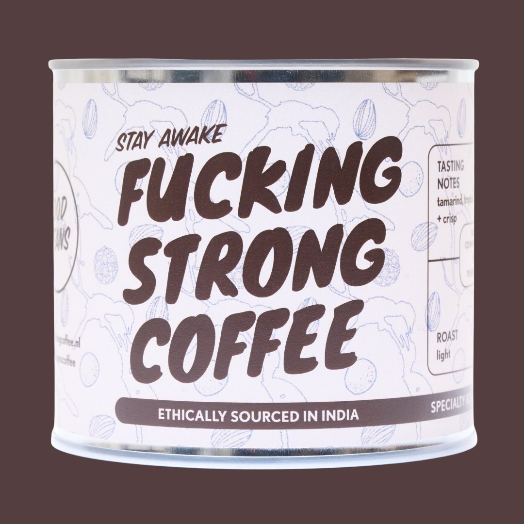 Fucking Strong Coffee from India