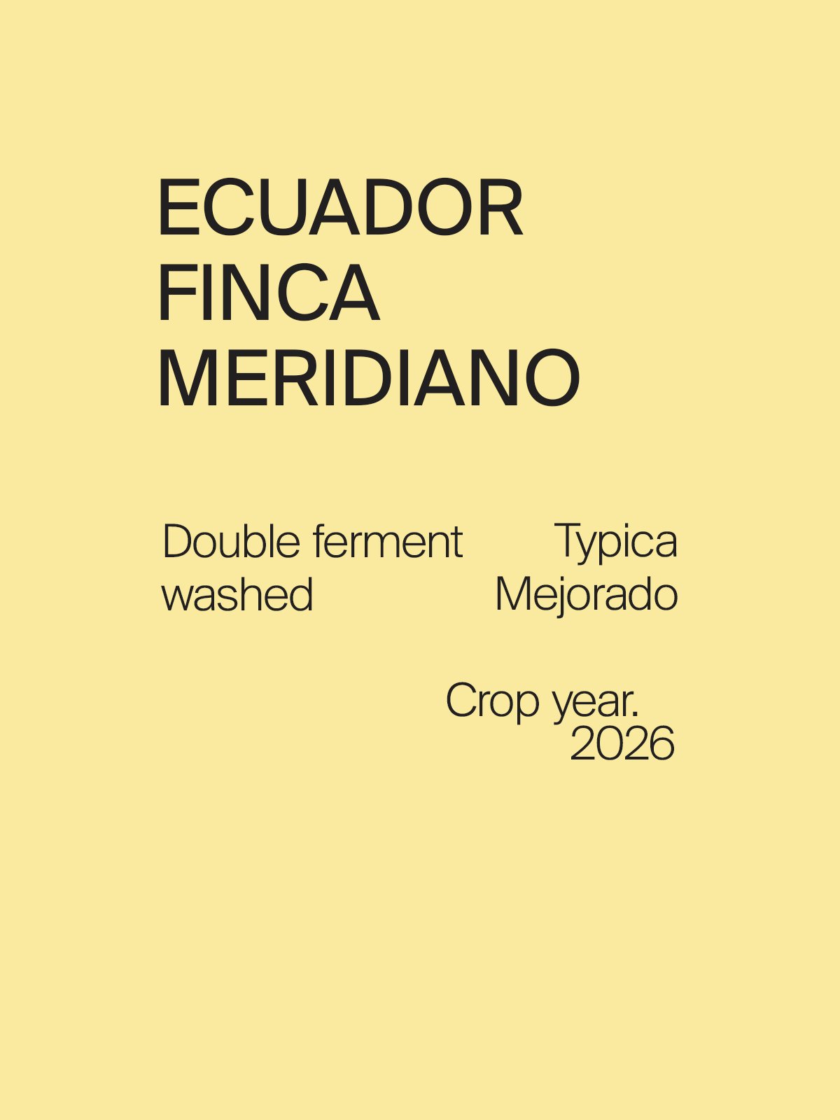 Ecuador Finca Meridiano Typica Mejorado Double Ferment Washed