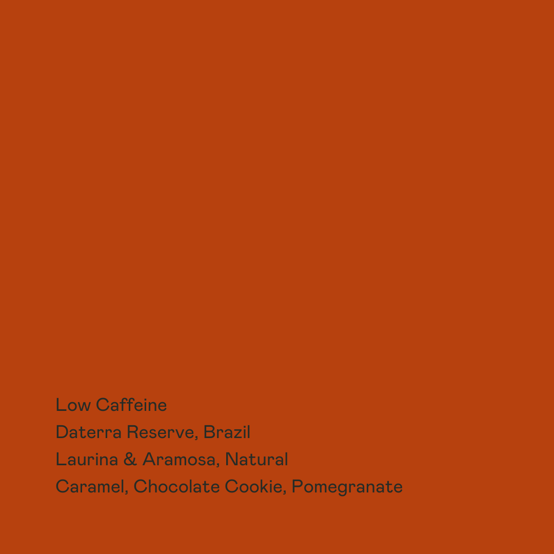 Low Caffeine Daterra Aramosa & Laurina