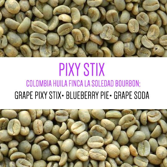 Pixy Stix - Colombia Huila Finca La Soledad (GREEN)