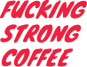 Fucking Strong Coffee logo